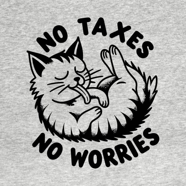 No Taxes, No Worries by FanArts